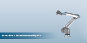 Cobots in Indian Manufacturing