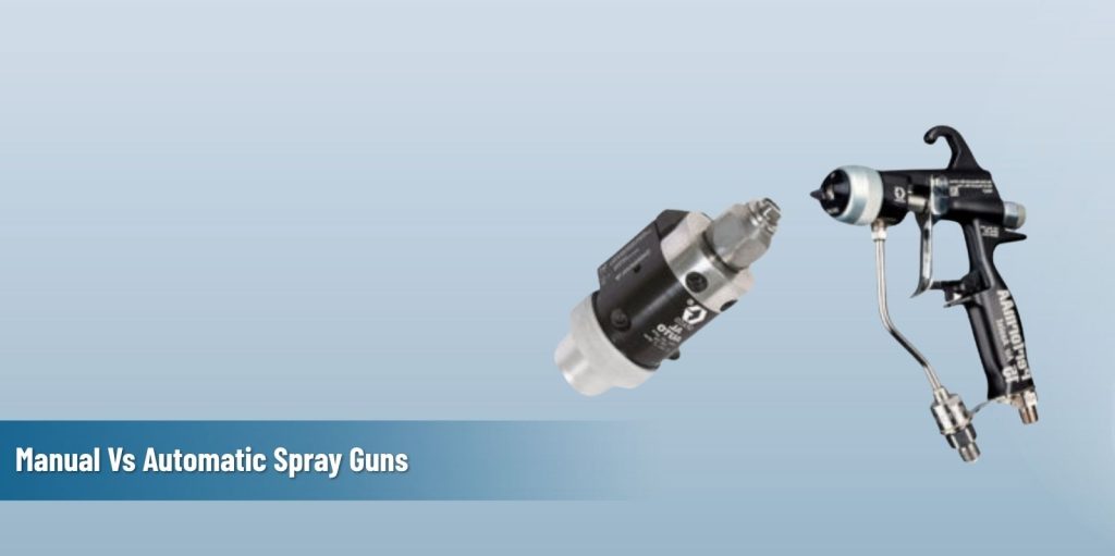 Feature image for the blog on Manual Vs Automatic Spray Guns