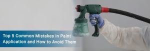 A gloved hand holds a paint spray gun with a clear paint container attached. Text overlay reads "Top 5 Common Mistakes in Paint Applications and How to Avoid Them"